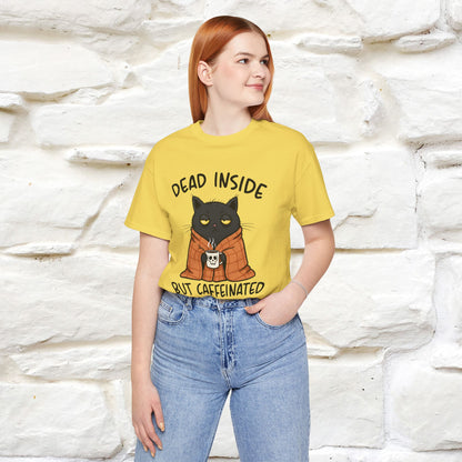 "Dead Inside But Caffeinated" |Funny T-Shirt | Nunu&Miao Studio