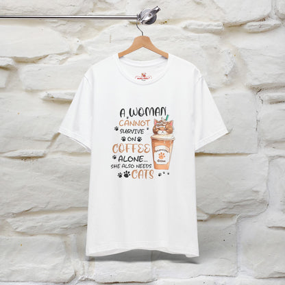 "A Woman Cannot Survive On Coffee Alone... She Also Needs Cats" Cute Cat T-Shirt for Women | 100% Cotton* 🐾