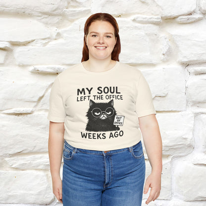 "My Soul Left The Office..." |Funny Cat T-Shirt | Nunu&Miao Studio