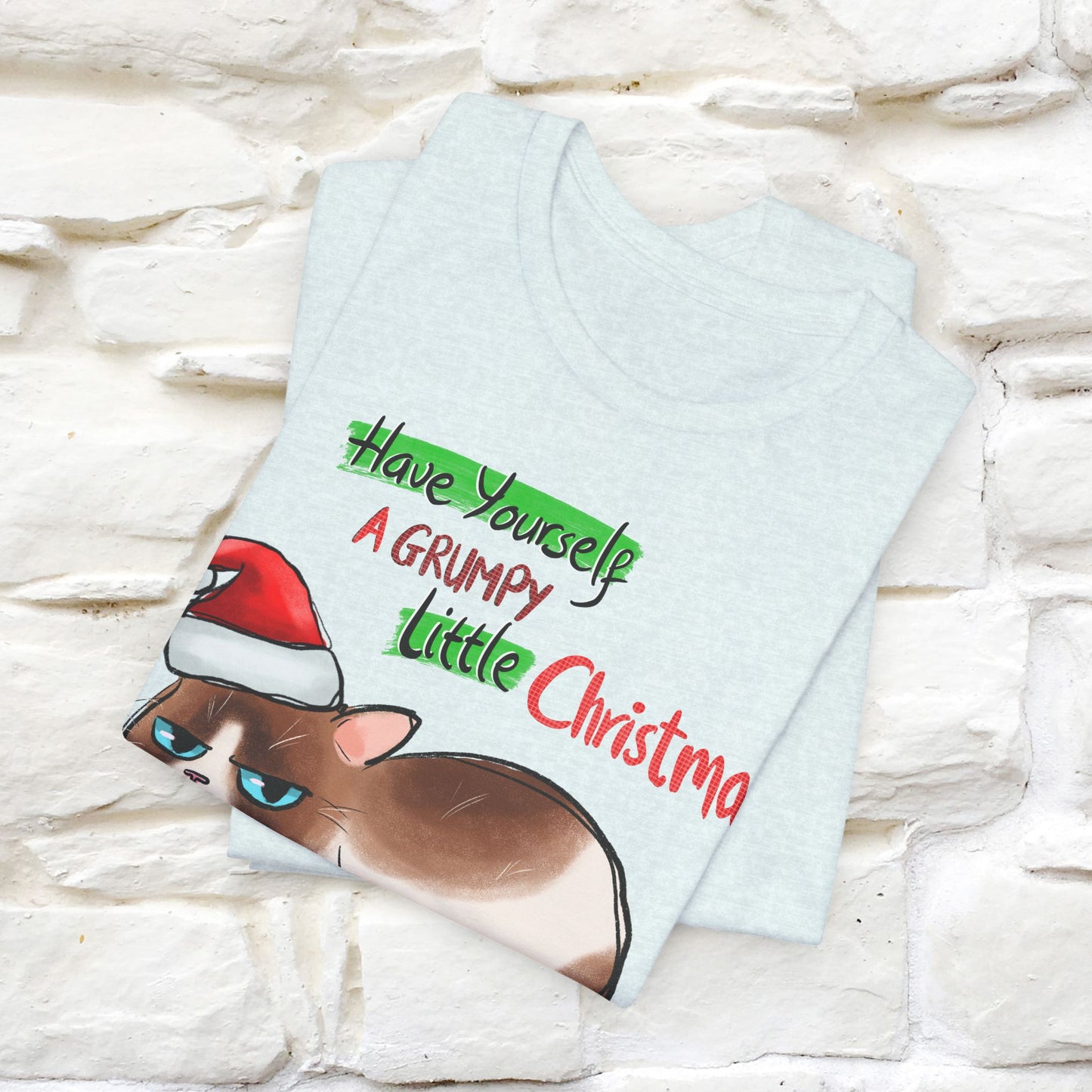 Have Yourself a Grumpy Little Christmas | Festive Cat Christmas Shirt for Men & Women | 100% Cotton*