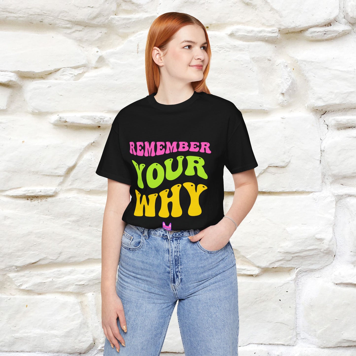 "Remember Your Why" Inspirational T-Shirt for Men & Women | 100% Cotton*