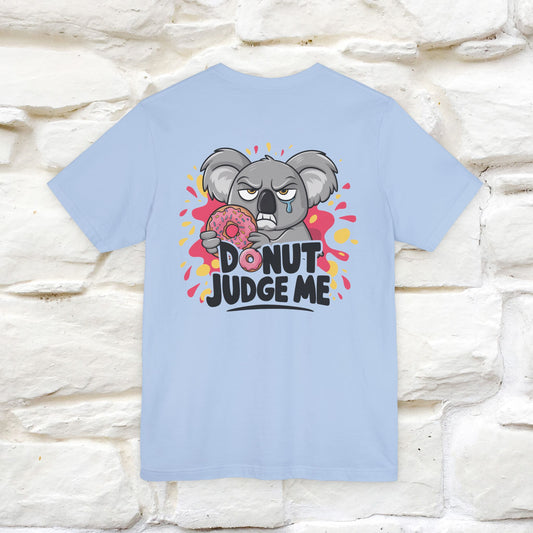 "Donut Judge Me " |Funny  T-Shirt | Front & Back Design | Nunu&Miao Studio
