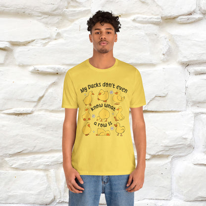 "My Duck Don't Even Know What A Row Is" Funny T-shirt |Nunu&Miao Studio