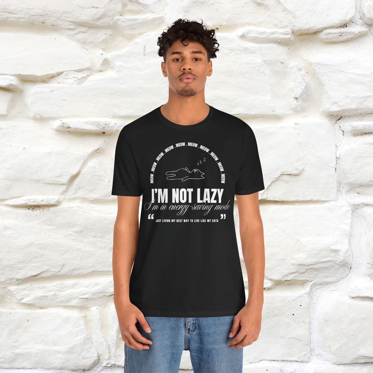 I’m Not Lazy Cat T-Shirt for Men & Women | 100% Cotton* Funny Cat Lover Tee