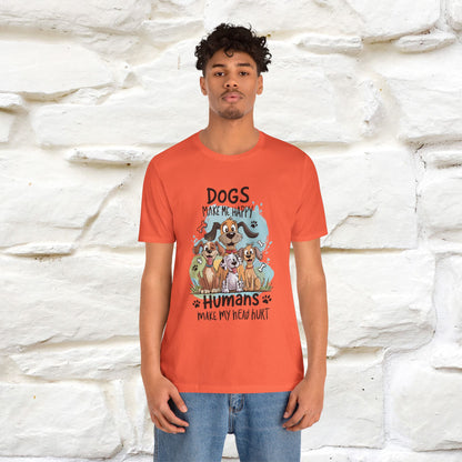 " Dogs Make Me Happy ..."  T-shirt |Nunu&Miao Studio