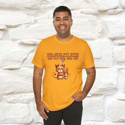 "Humans Are Out-Evil-Ing Us." Cat  T-shirt |Nunu&Miao Studio