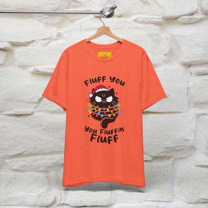 ''Fluff You, You Fluffin Fluff'' | Cattitude Cat Christmas Tee | Nunu&Miao Studio - Nunu&Miao Studio