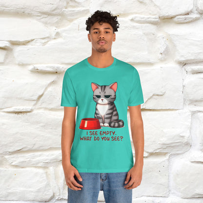 "I See Empty. What Do You See"  | Cat T-Shirt | Nunu&Miao Studio