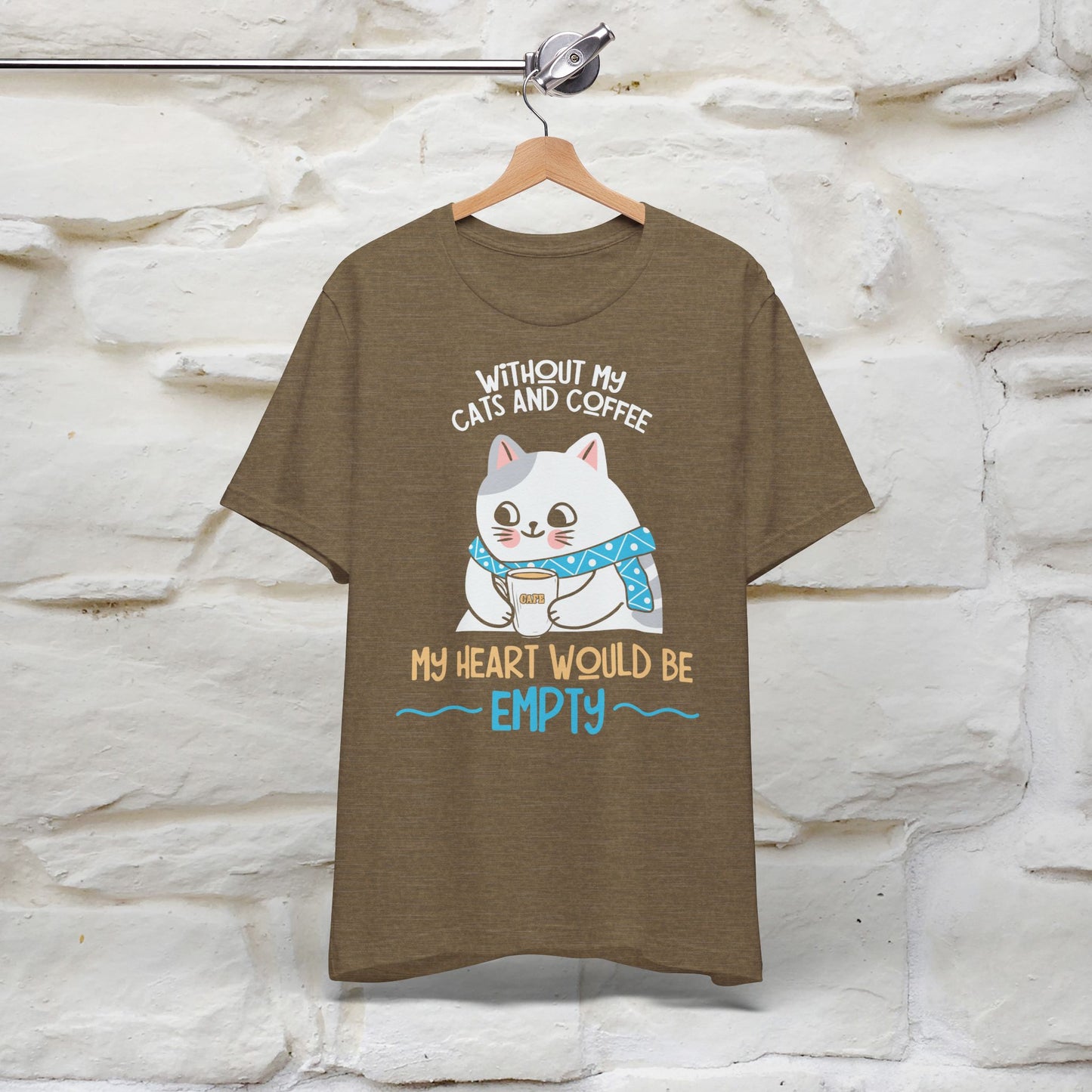 "Without My Cats and Coffee, My Heart Would Be Empty" Cat T-shirt for Men & Women | 100% Cotton* 🐾 | Cozy Cat Lover Tee