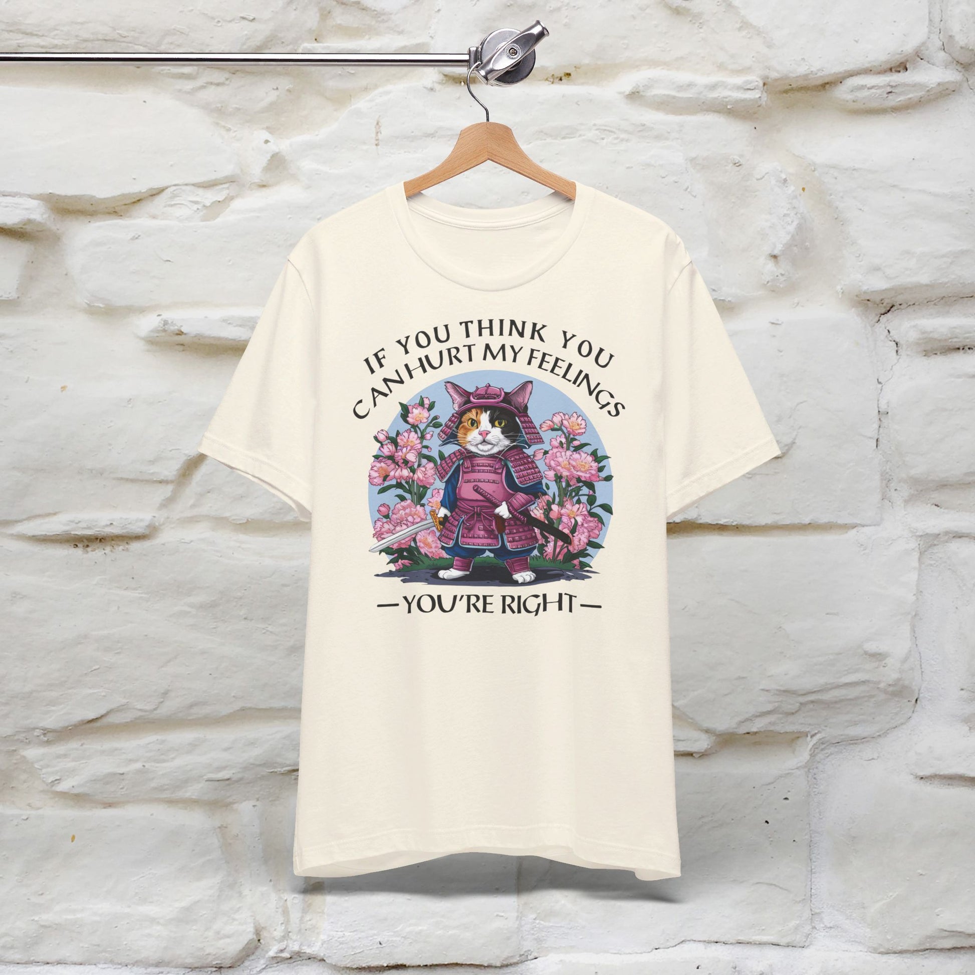 ''If You Think You Can Hurt My Feelings - You Are Right'' T-shirt for Women 100% Cotton* - Nunu&Miao Studio