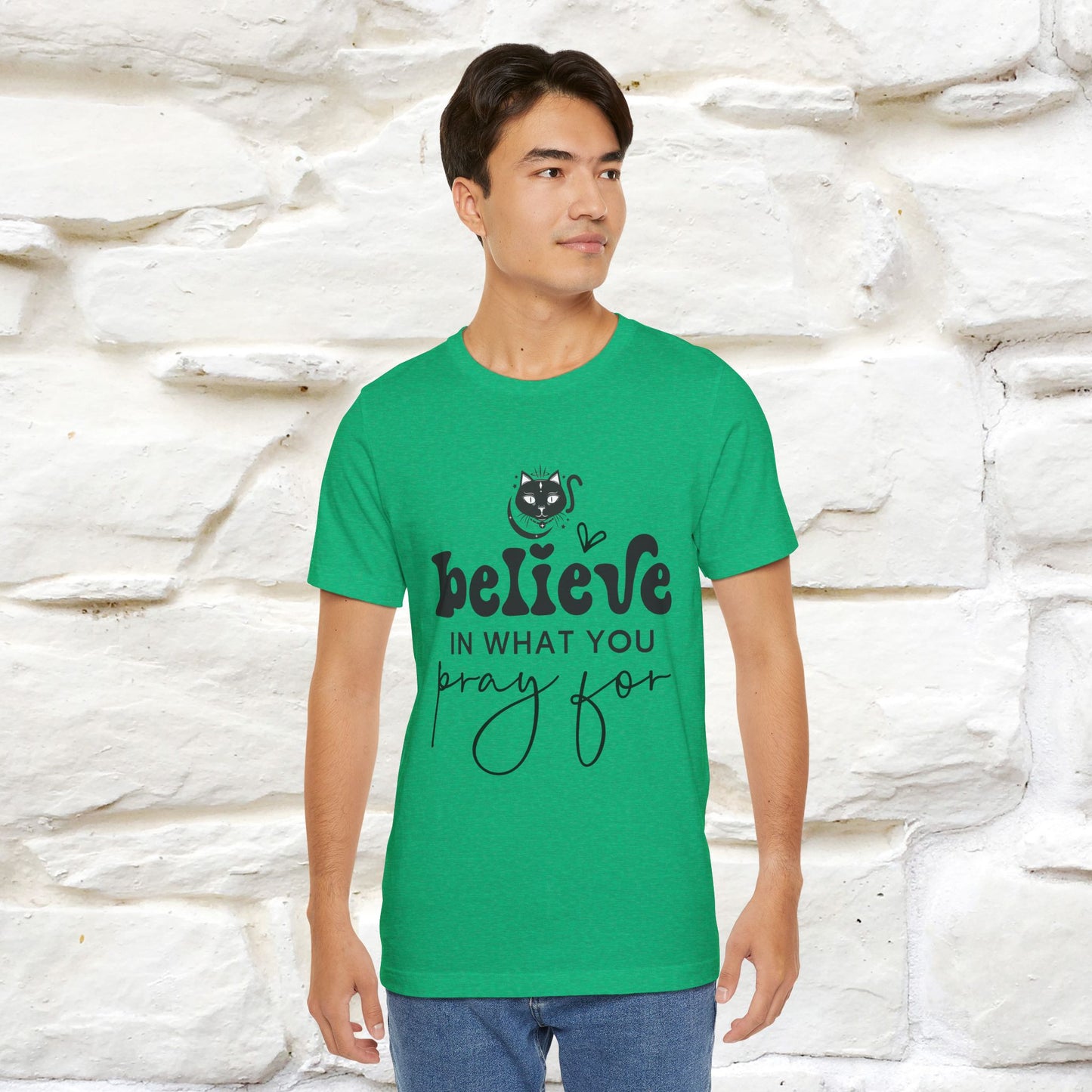 "Believe In What You Pray For" T-shirt for Men & Women | 100% Cotton*