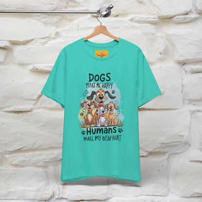 " Dogs Make Me Happy ..."  T-shirt |Nunu&Miao Studio