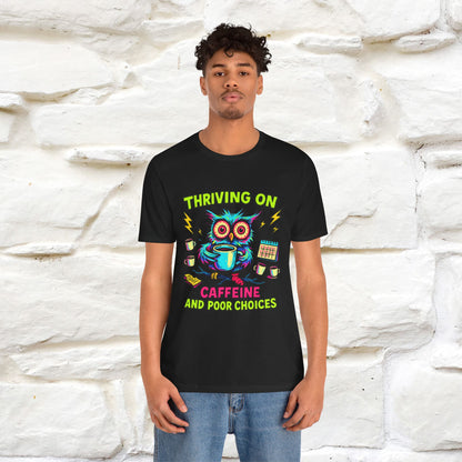 ''Thriving On Caffeine And Poor Choices''|  Sarcastic Cat T-Shirt | Nunu&Miao Studio