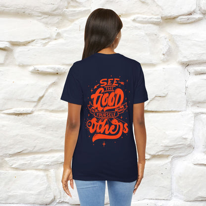 "See the Good in Yourself and Others" Cat T-Shirt for Men & Women | Front & Back Design | 100% Cotton*