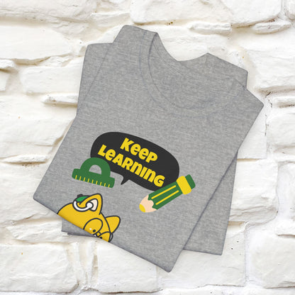 "Keep Learning T-Shirt for Men & Women | 100% Cotton*