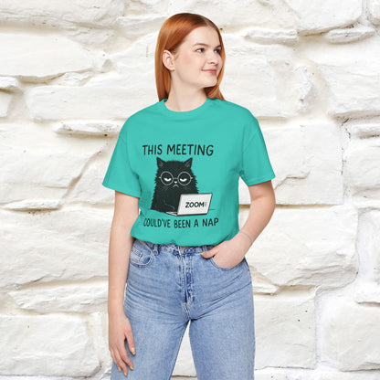 "This Meeting Could've Been a Nap" | Sarcastic Cat T-Shirt | Nunu&Miao Studio