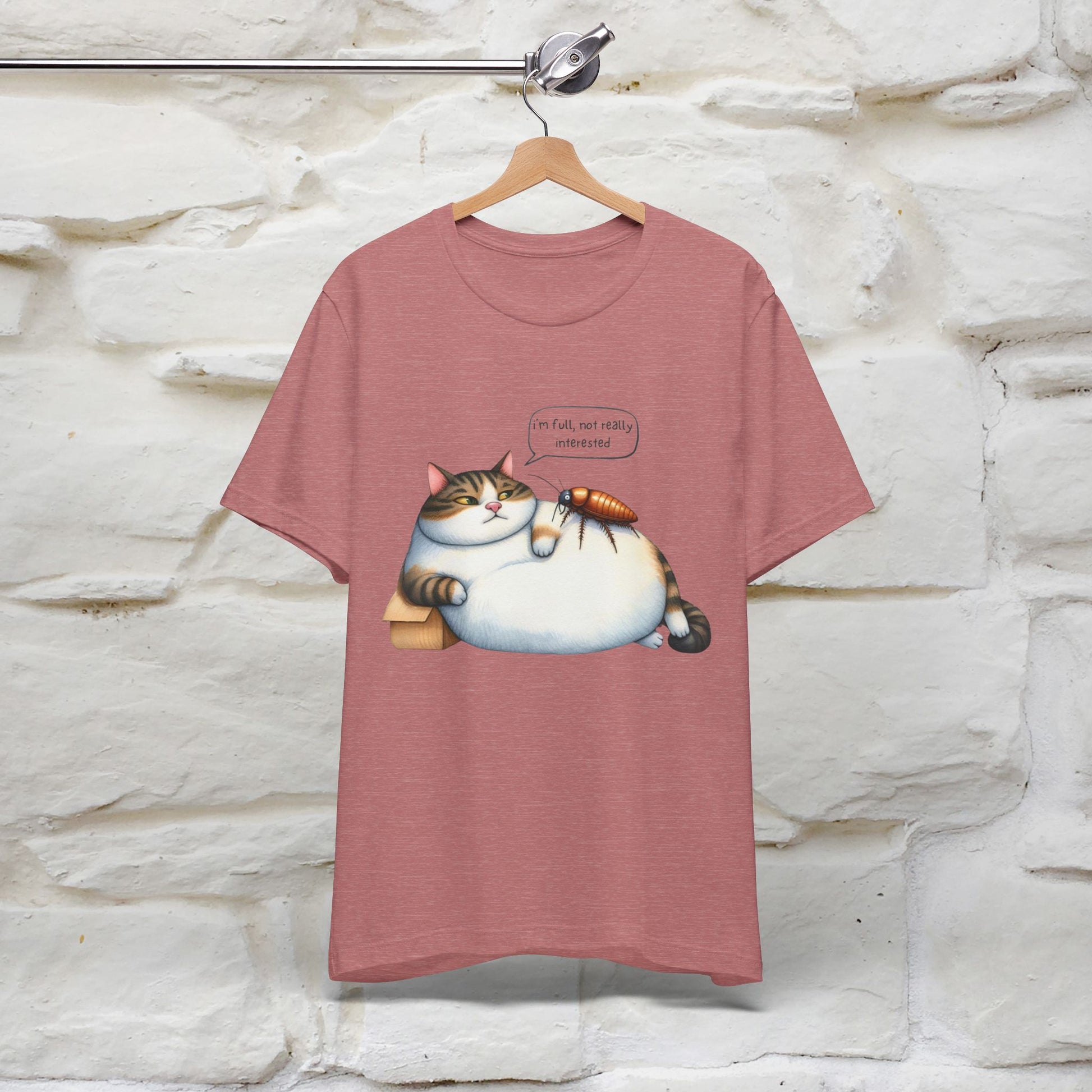 "I Am Full, Not Really Interested: Funny Cat T-Shirt for Men & Women | 100% Cotton* - Nunu&Miao Studio