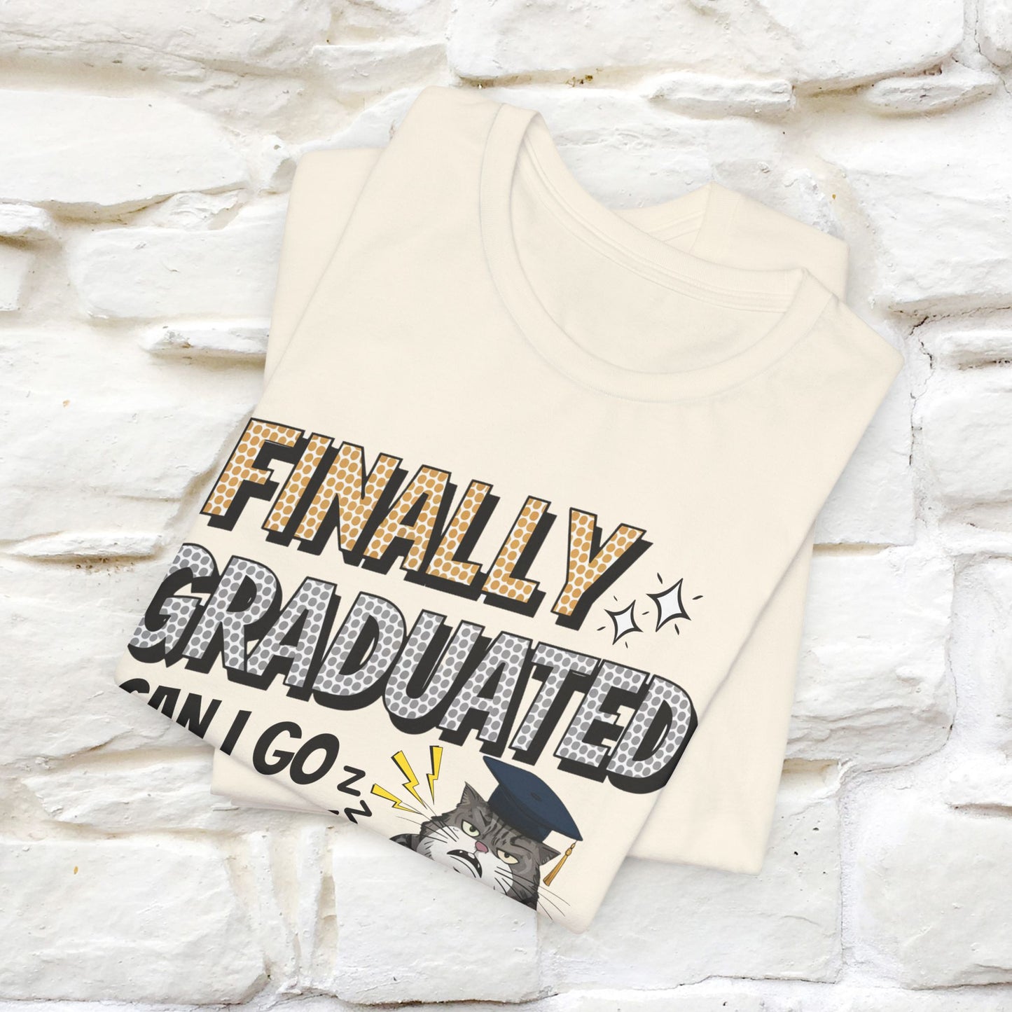 "Finally Graduated, Can I Go Back to Bed Now?" Funny Cat Graduation T-Shirt for Men & Women | 100% Cotton* | Graduation T-Shirts