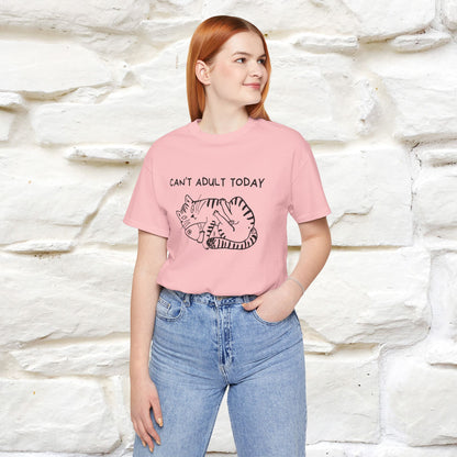 "Can't Adult Today" |Cat T-Shirt | Nunu&Miao Studio