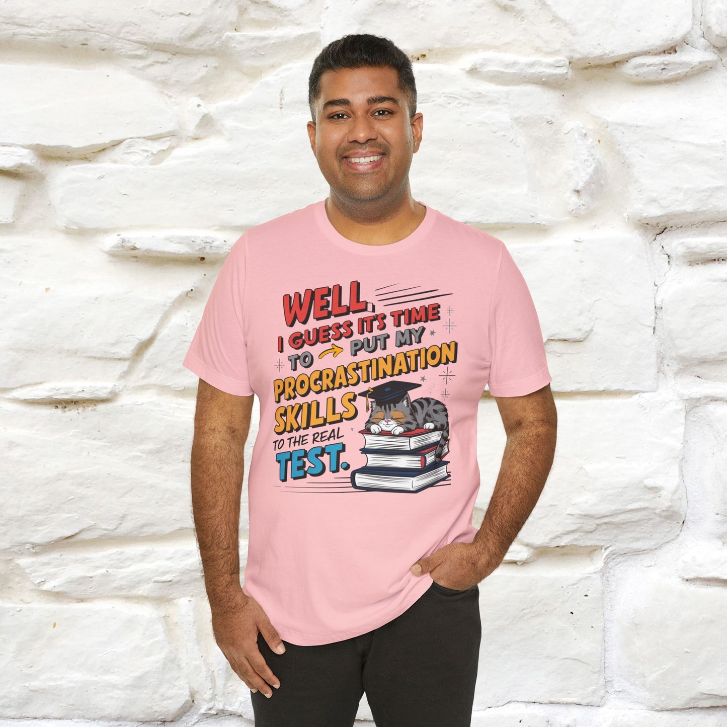 "Well I Guess It's Time To Put My Procrastination Skills To The Real Test" Funny Cat Graduation T-Shirt for Men & Women | 100% Cotton*