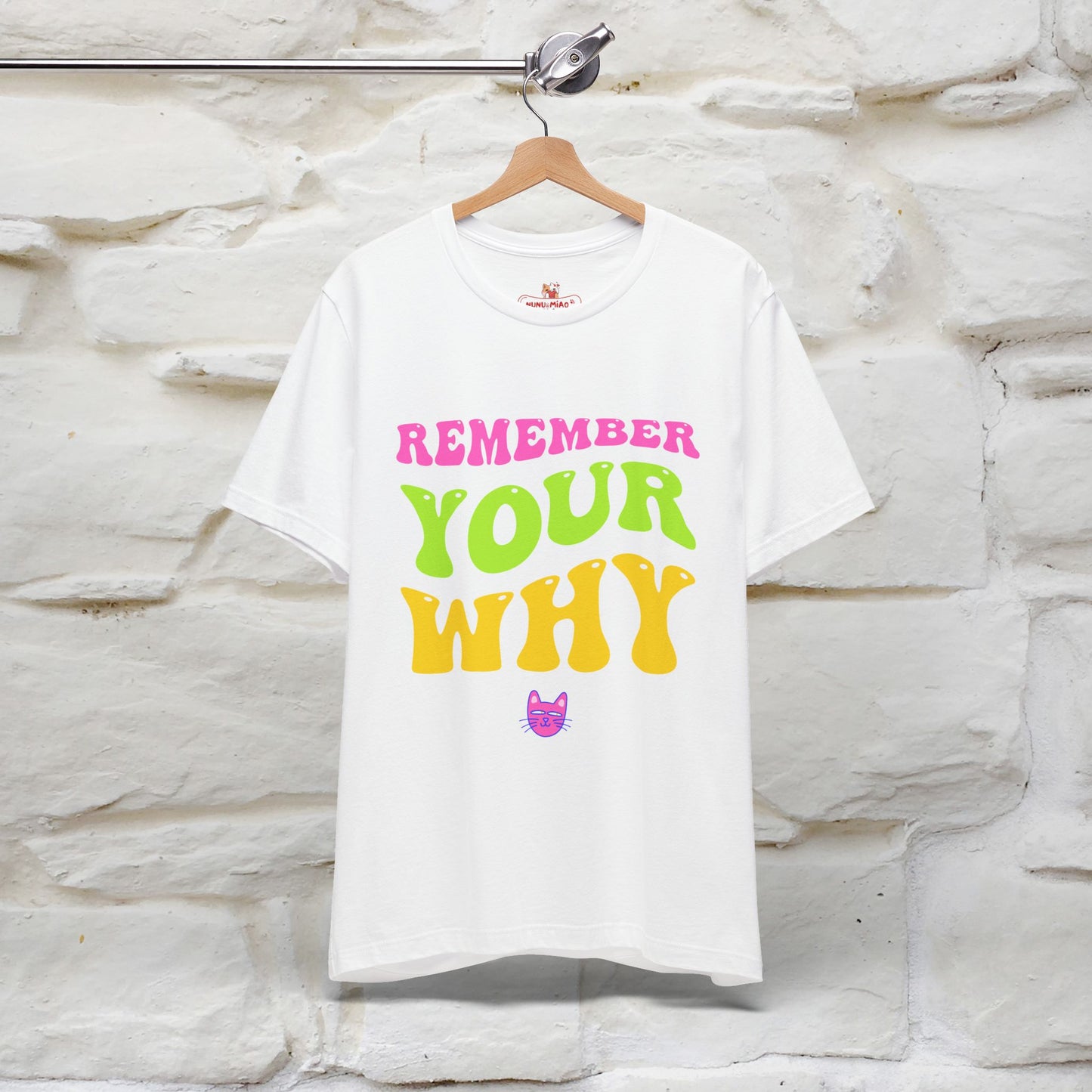 "Remember Your Why" Inspirational T-Shirt for Men & Women | 100% Cotton*