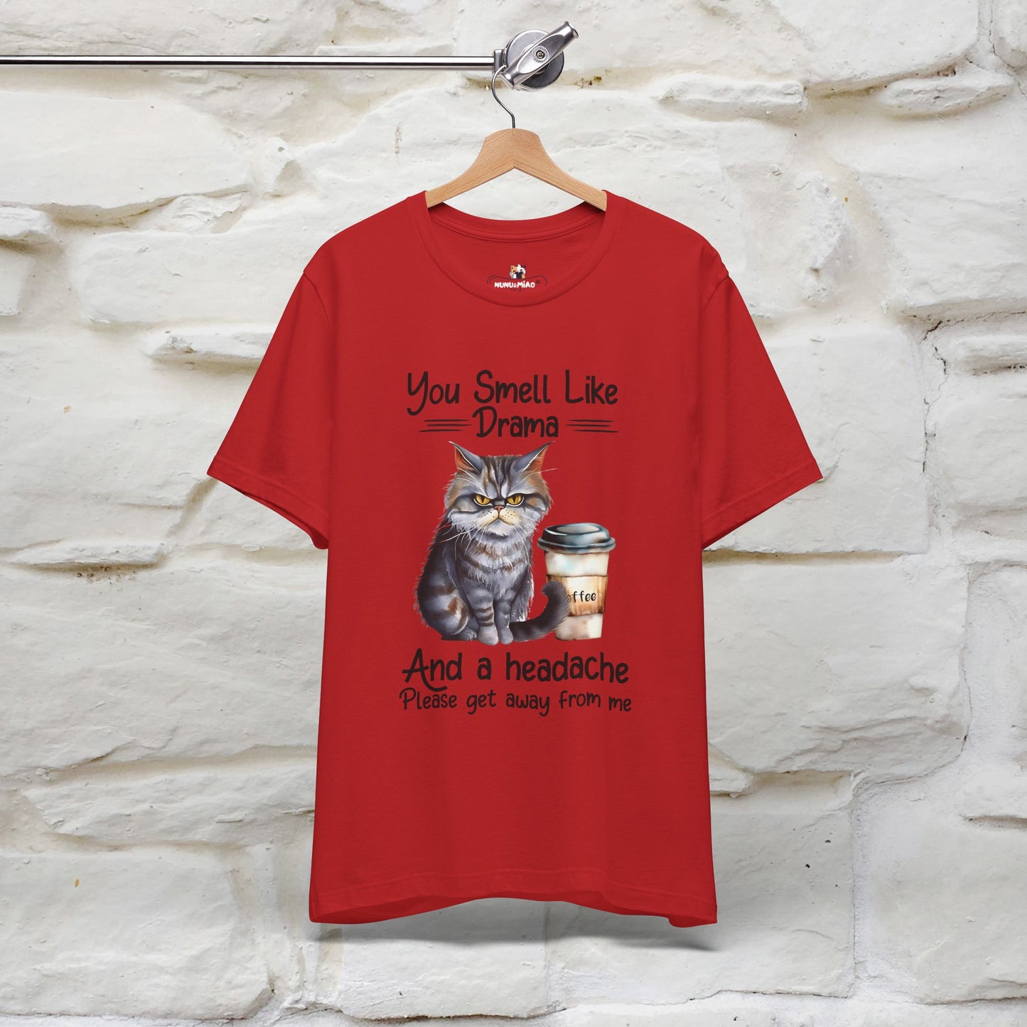 You Smell Like Drama and a Headache" Cat T-Shirt for Men & Women | 100% Cotton*