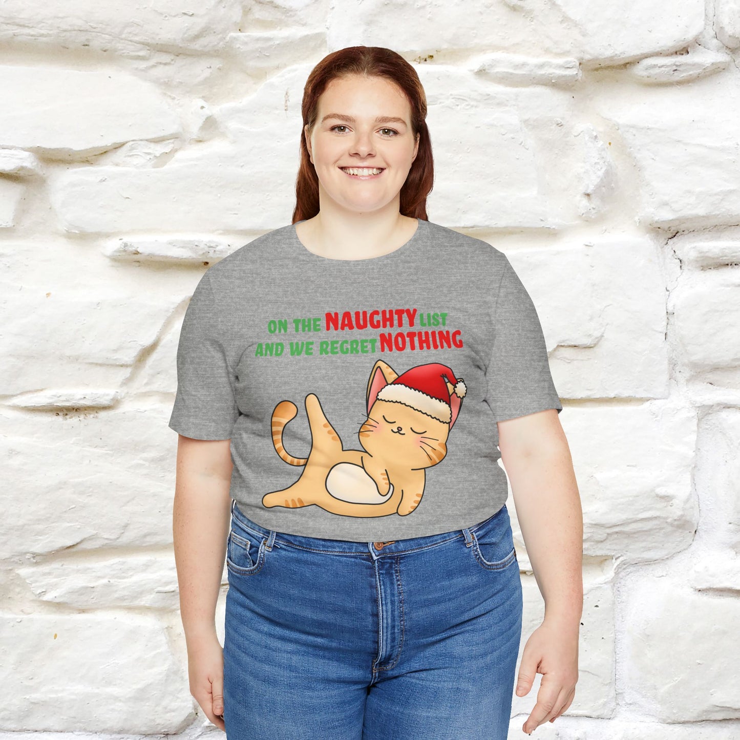 On the Naughty List and We Regret Nothing | Sarcastic Cat Christmas Shirt for Men & Women | 100% Cotton*