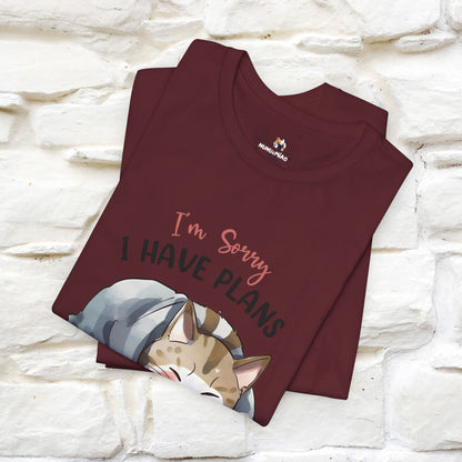 "I Am Sorry I Have Plans With My Bed" Funny Cat T-Shirt for Men & Women | 100% Cotton* 🐾