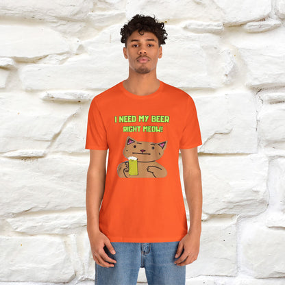 "I Need My Beer Right Meow!" Cat  T-shirt |Nunu&Miao Studio
