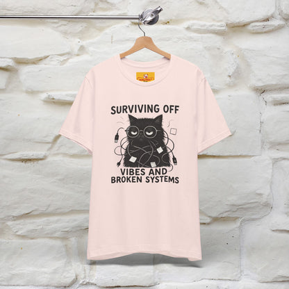 "Surviving Off...Vibes And Broken .. " |Cat T-Shirt | Nunu&Miao Studio