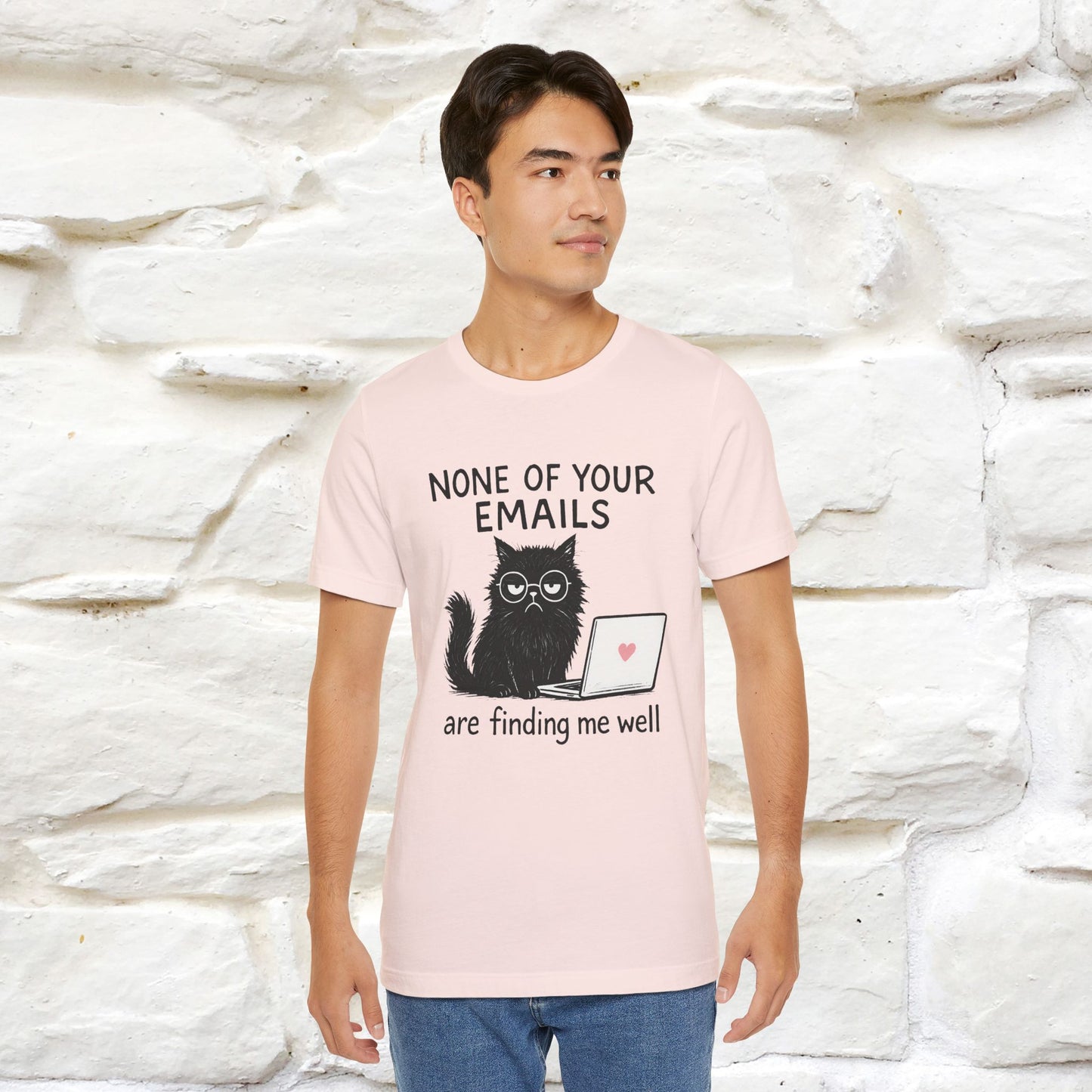 "None Of Your Emails Are Finding Me Well'' |Cat T-Shirt | Nunu&Miao Studio
