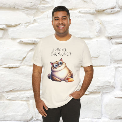 Make the Move Cat T-Shirt for Men & Women | 100% Cotton* Motivational Tee