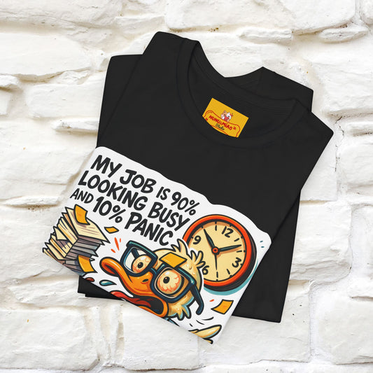 '' My Job is 90% Looking Busy ... |  Sarcastic T-Shirt | Nunu&Miao Studio