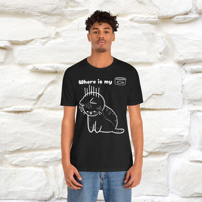 "Where Is My Tuna?" Funny Cat T-Shirt for Men & Women | 100% Cotton* 🐾