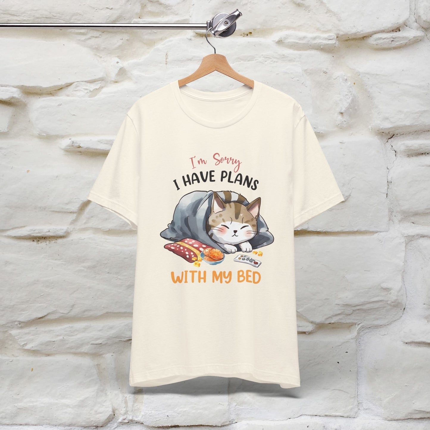 "I Am Sorry I Have Plans With My Bed" Funny Cat T-Shirt for Men & Women | 100% Cotton* 🐾