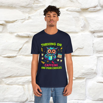 ''Thriving On Caffeine And Poor Choices''|  Sarcastic Cat T-Shirt | Nunu&Miao Studio