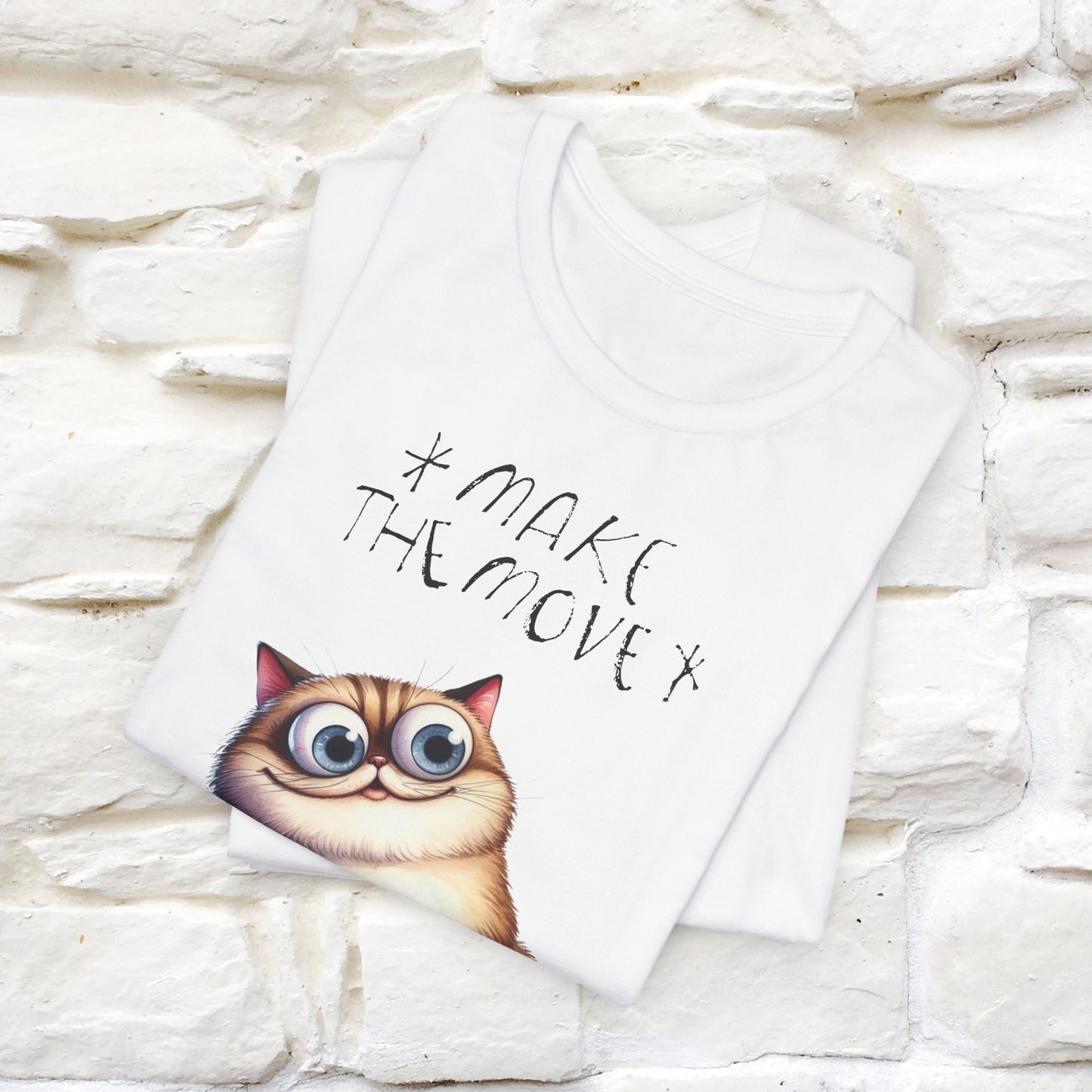 Make the Move Cat T-Shirt for Men & Women | 100% Cotton* Motivational Tee