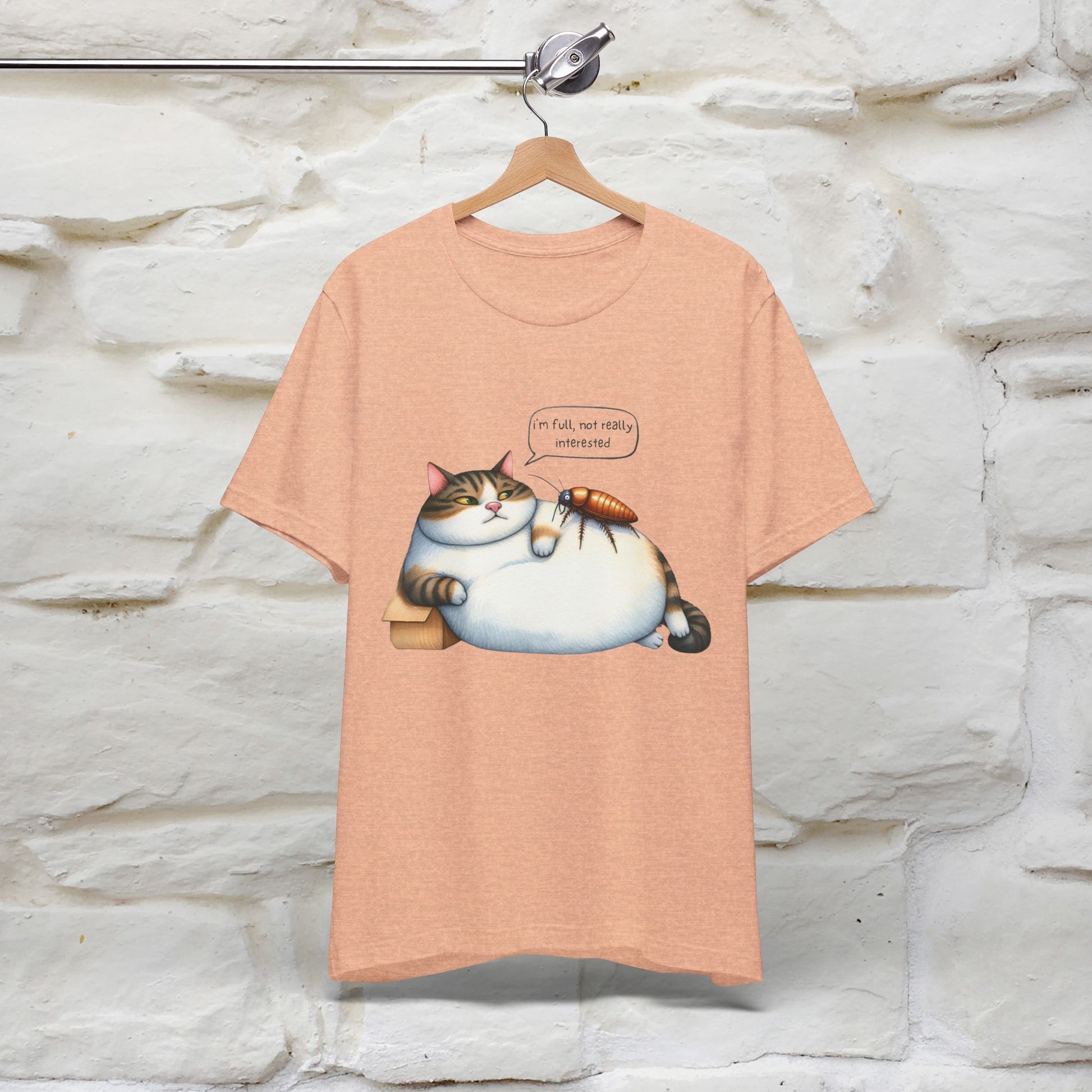 "I Am Full, Not Really Interested: Funny Cat T-Shirt for Men & Women | 100% Cotton* - Nunu&Miao Studio