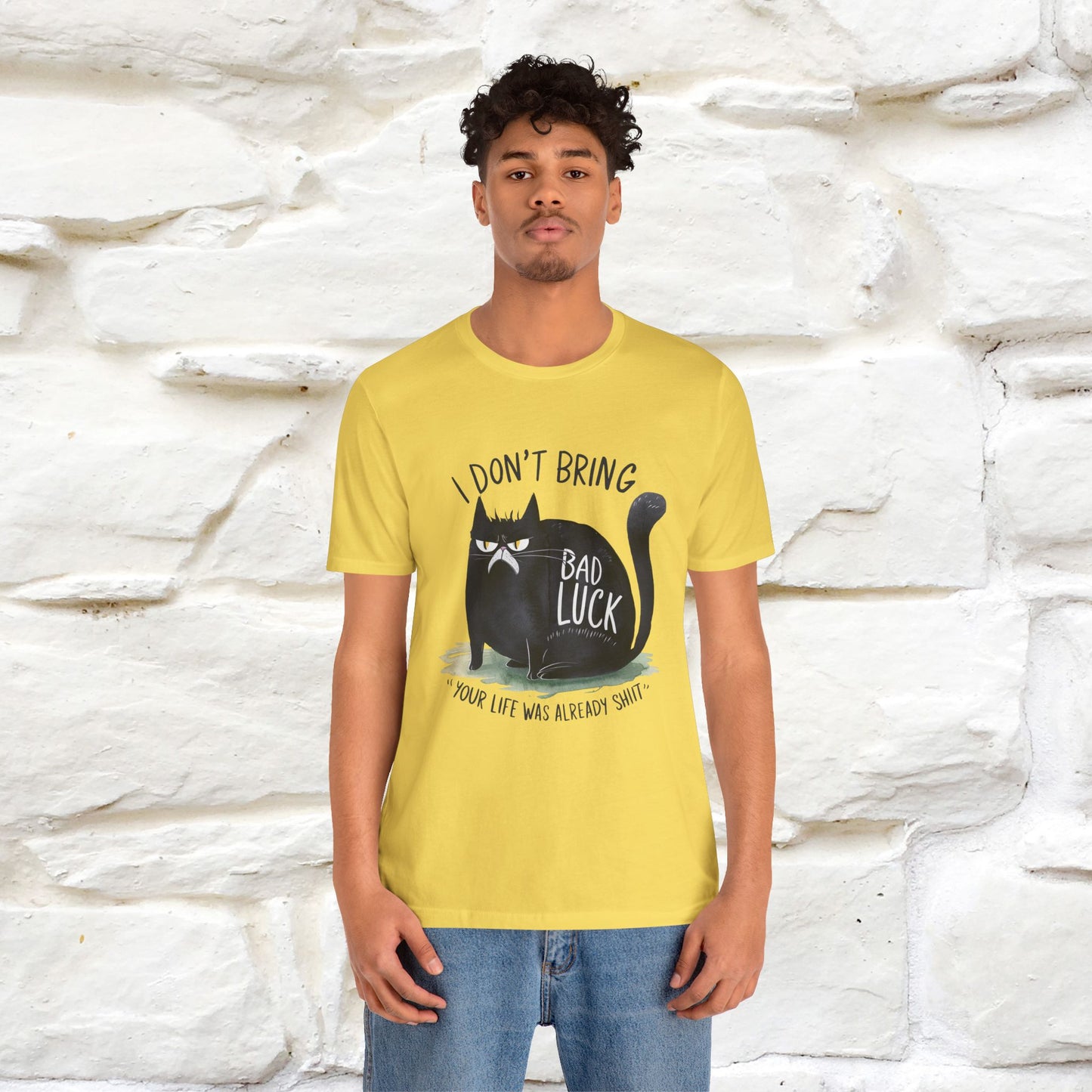 I Don’t Bring Bad Luck, Your Life Was Already Sh... Cat T-Shirt | Nunu^Miao Studio
