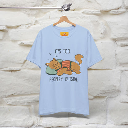 ''It’s Too Peopley Outside'' | Funny Cat T-Shirt | Nunu&Miao Studio