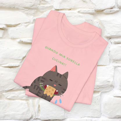 "Quando Mia Sorella Cucina" Funny Cat T-shirt for Men & Women | 100% Cotton* 🐾 | Hilarious Sibling Cat Tee