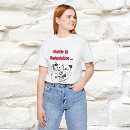 ''Master In Manipulation. How To Train Your Human '' Cat T-Shirt | Nunu&Miao Studio - Nunu&Miao Studio