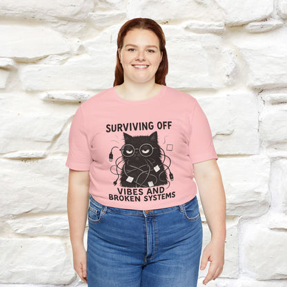 "Surviving Off...Vibes And Broken .. " |Cat T-Shirt | Nunu&Miao Studio
