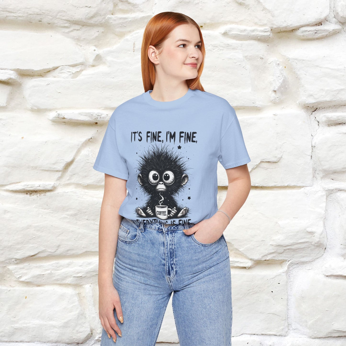 "It's Fine I'm Fine Everything Is Fine" |Monkey T-Shirt | Nunu&Miao Studio