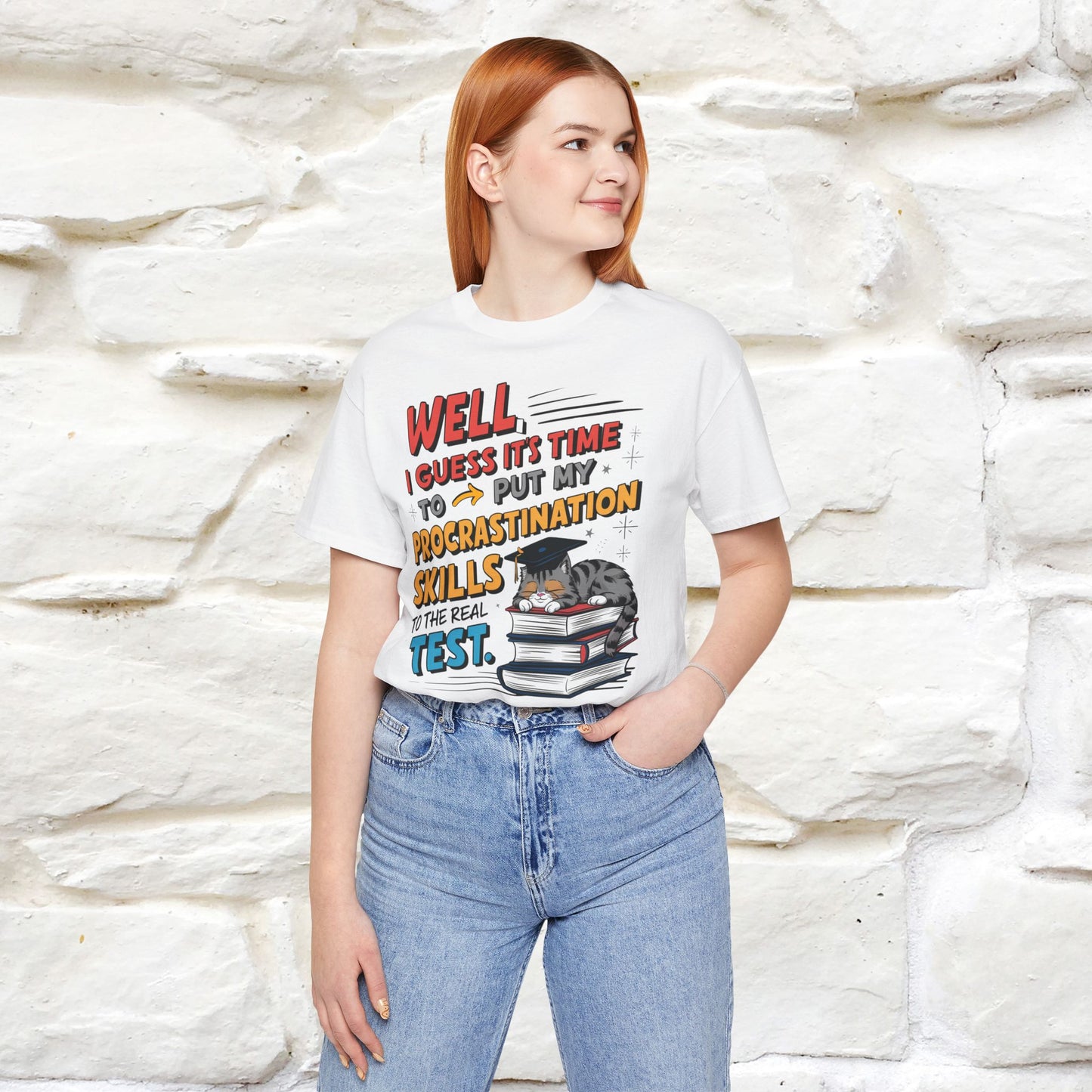 "Well I Guess It's Time To Put My Procrastination Skills To The Real Test" Funny Cat Graduation T-Shirt for Men & Women | 100% Cotton*