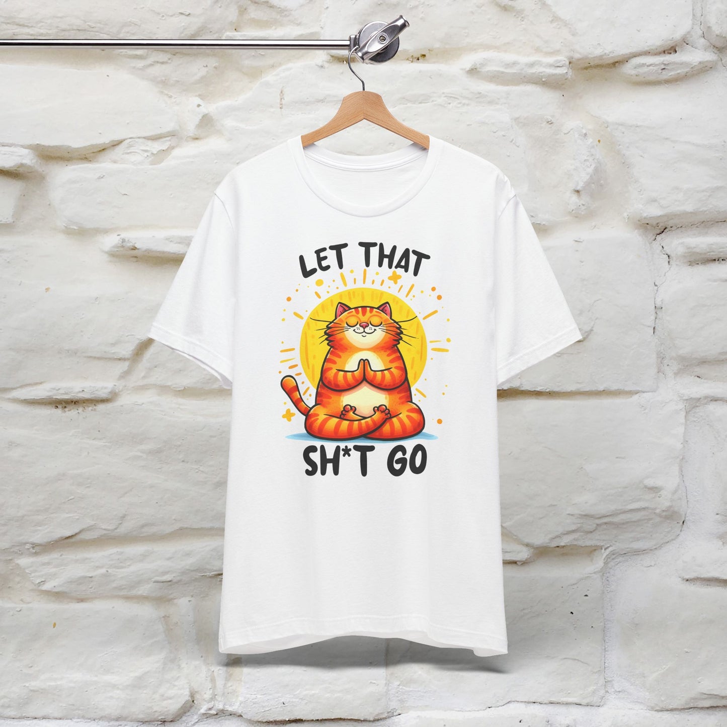 "Let That Sh*t Go" Cat T-Shirt for Men & Women | 100% Cotton* | Funny Tee 🐾