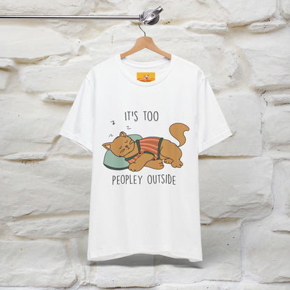 ''It’s Too Peopley Outside'' | Funny Cat T-Shirt | Nunu&Miao Studio