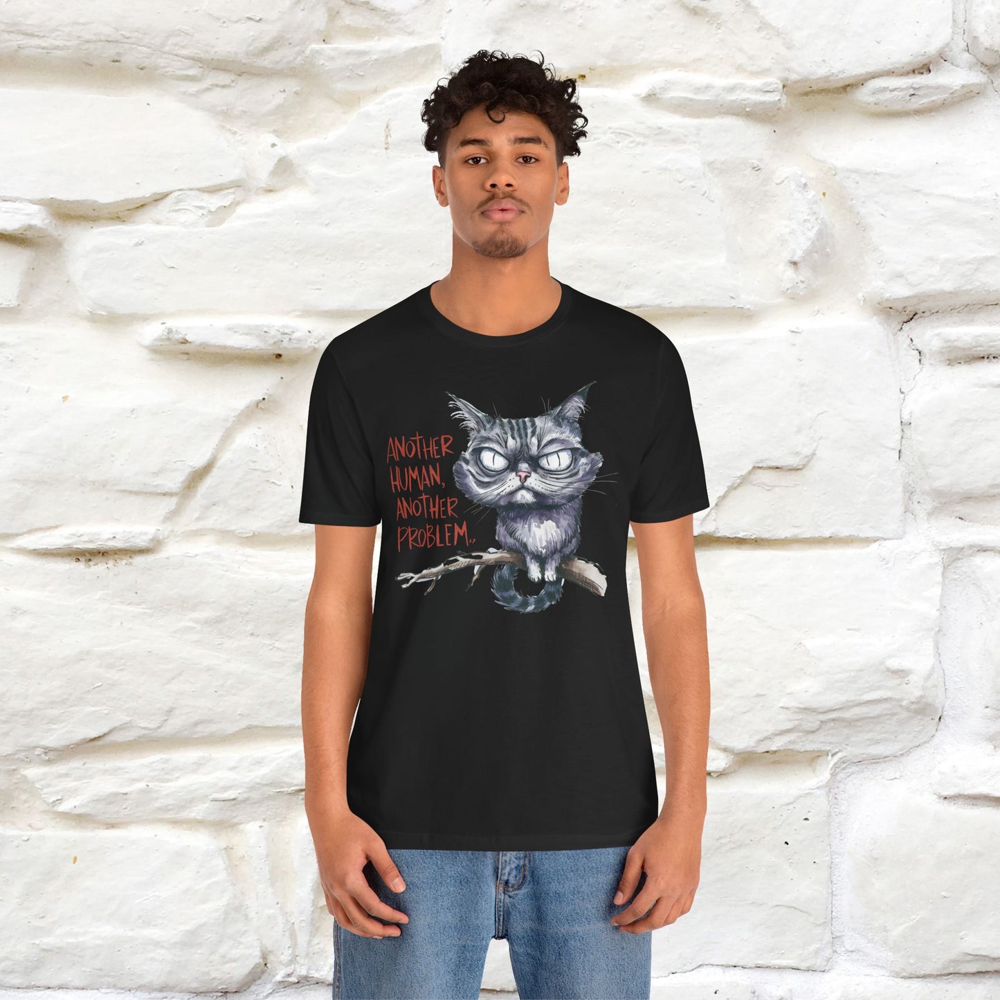 "Another Human, Another Problem" Funny Cat T-Shirt for Men & Women | 100% Cotton* 🐾