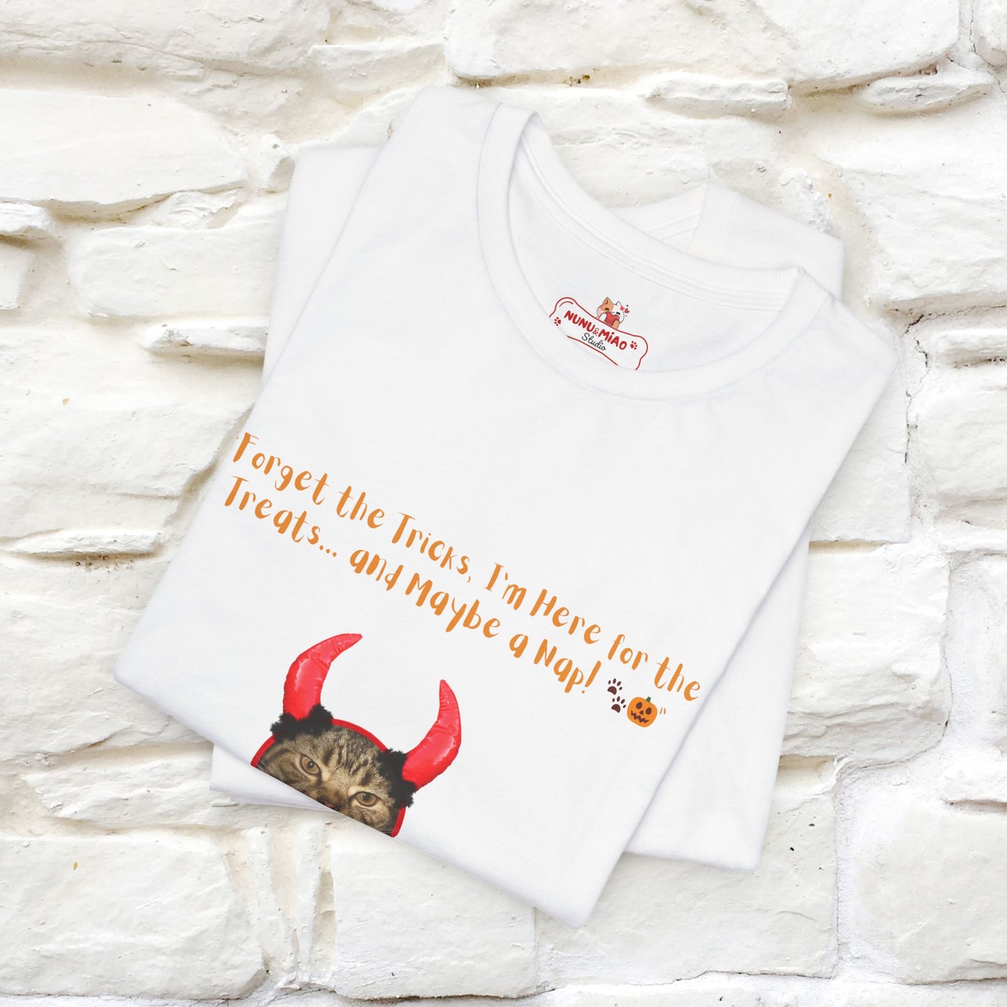 ''Forget The Tricks I am Here For The Treats ...And Maybe A Nap!'' Cat T-shirt for Men and Women  100% Cotton*