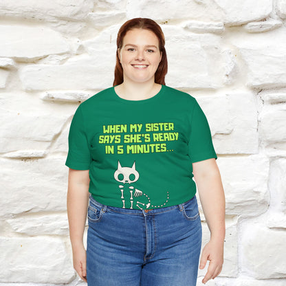 “When my sister says she’s ready in 5 minutes…” | Cat T-Shirt | Nunu&Miao Studio